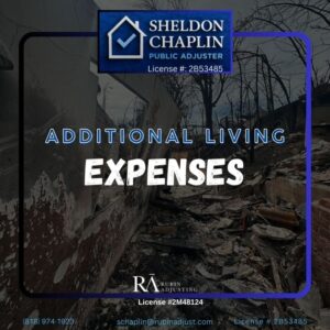 Additional Living Expenses Near Altadena, CA - Sheldon Chaplin, Public Adjuster
