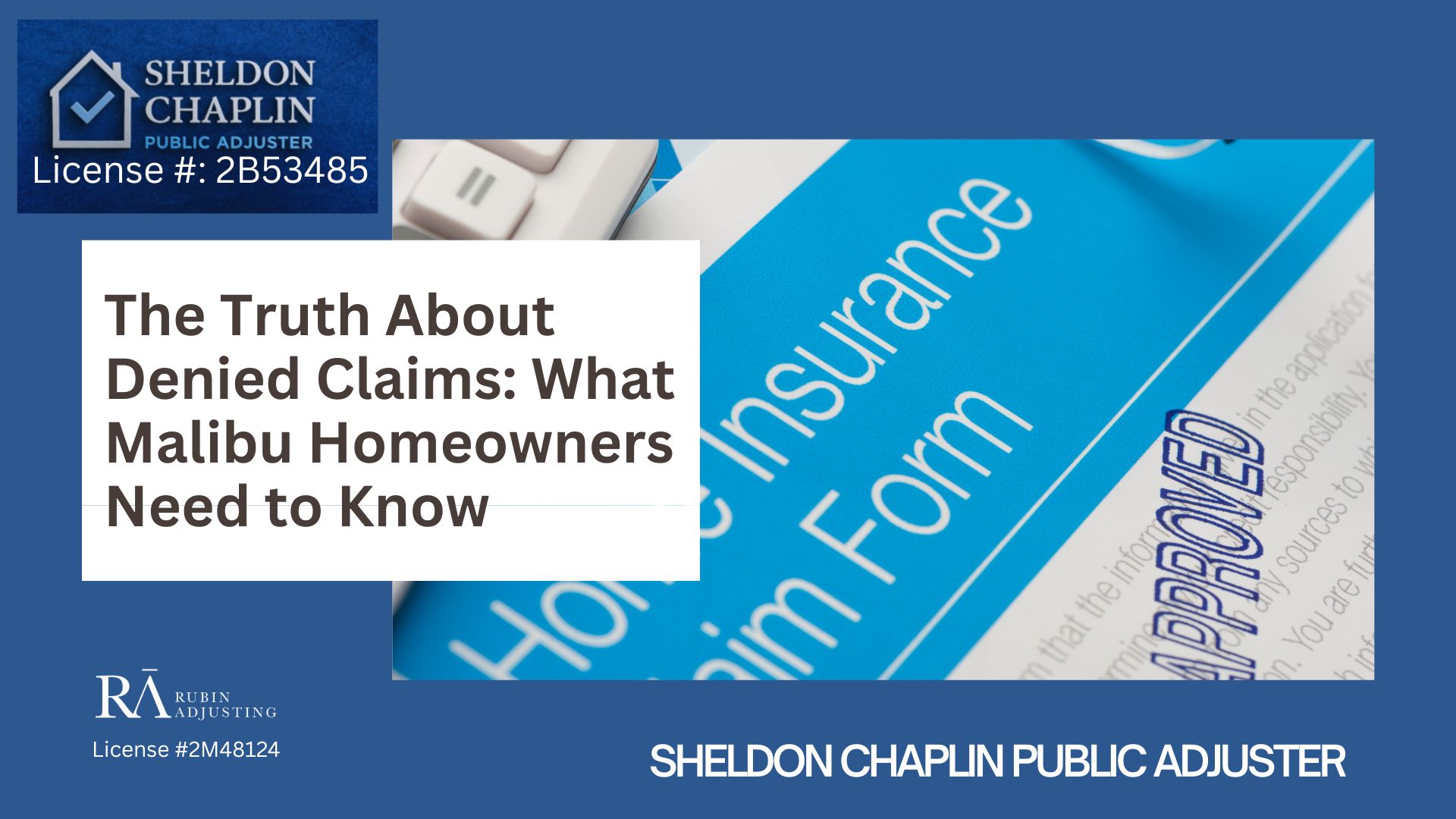 Denied_Underpaid Claims_ How to Fight near Malibu - Chaplin Public Adjuster (5)