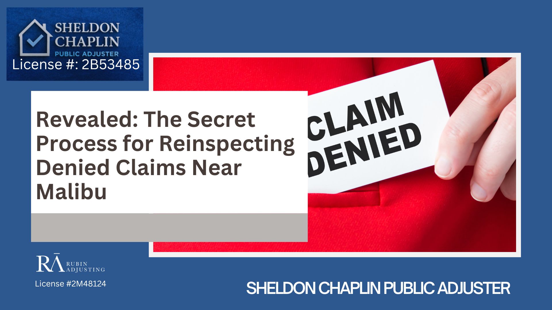 Denied_Underpaid Claims_ How to Fight near Malibu - Chaplin Public Adjuster