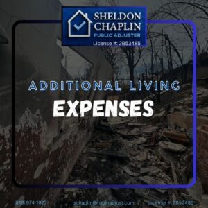 Additional Living Expenses Near Altadena, CA - Sheldon Chaplin, Public Adjuster 2